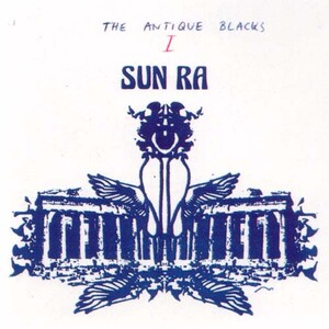 Sun Ra - The Antique Blacks,
